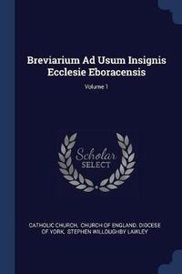 Cover image for Breviarium Ad Usum Insignis Ecclesie Eboracensis; Volume 1