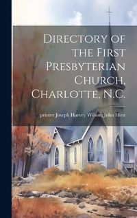 Cover image for Directory of the First Presbyterian Church, Charlotte, N.C.