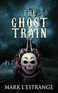 Cover image for The Ghost Train