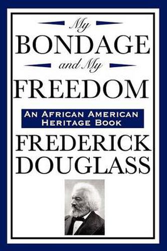 Cover image for My Bondage and My Freedom (an African American Heritage Book)