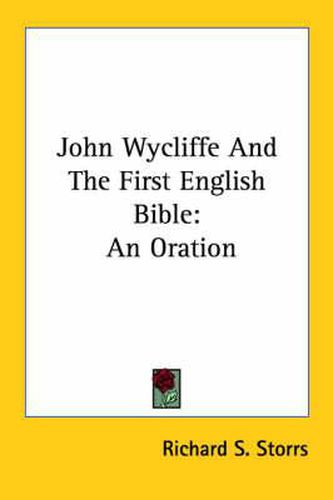 Cover image for John Wycliffe and the First English Bible: An Oration