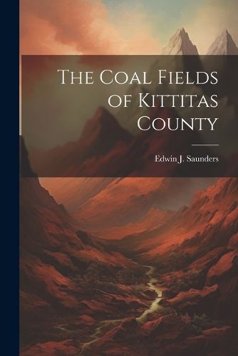 Cover image for The Coal Fields of Kittitas County