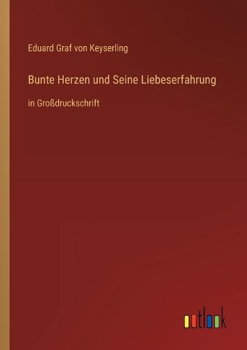 Cover image for Bunte Herzen und Seine Liebeserfahrung