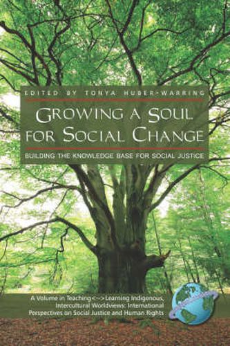 Cover image for Growing a Soul for Social Change: Building the Knowledge Base for Social Justice