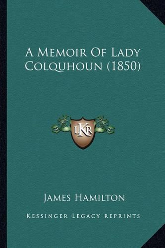 A Memoir of Lady Colquhoun (1850)