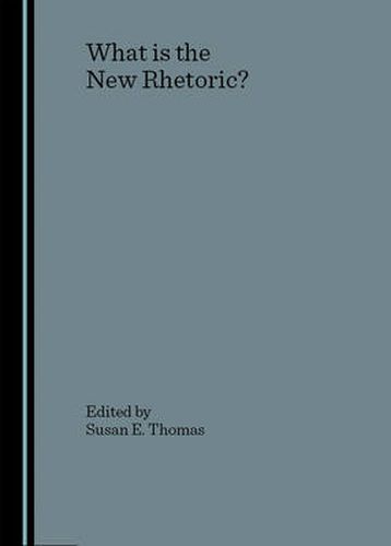 What is the New Rhetoric?