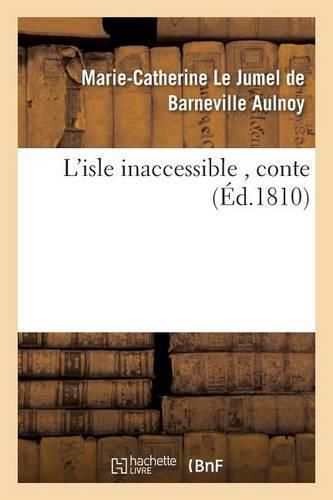 Cover image for L'Isle Inaccessible, Conte