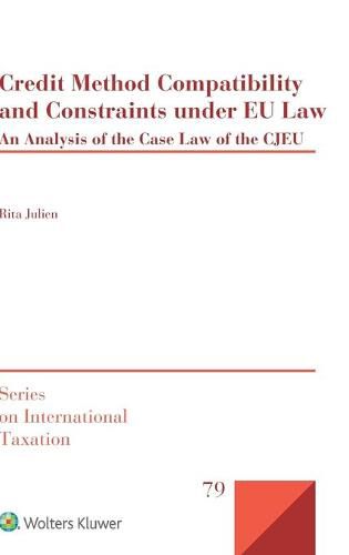 Cover image for Credit Method Compatibility and Constraints Under Eu Law: An Analysis of the Case Law of the Cjeu