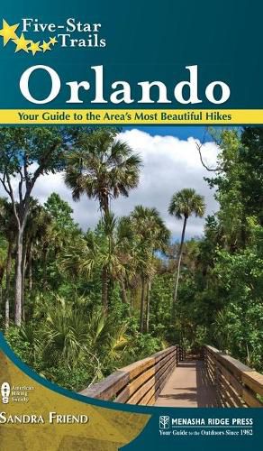 Cover image for Five-Star Trails: Orlando: Your Guide to the Area's Most Beautiful Hikes