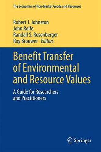 Benefit Transfer of Environmental and Resource Values: A Guide for Researchers and Practitioners