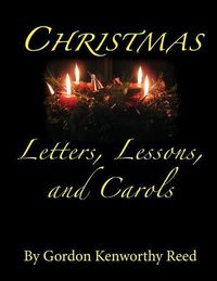 Cover image for Christmas Letters, Lessons, and Carols