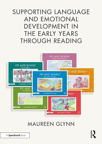 Cover image for Supporting Language and Emotional Development in the Early Years through Reading: Handbook and Six 'Pip and Bunny' Picture Books