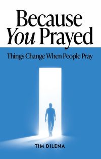 Cover image for Because You Prayed