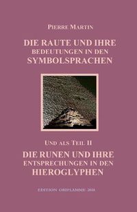 Cover image for Die Raute und ihre Bedeutung in den Symbolsprachen: Teil II: Runen und ihre Entsprechungen in den Hieroglyphen