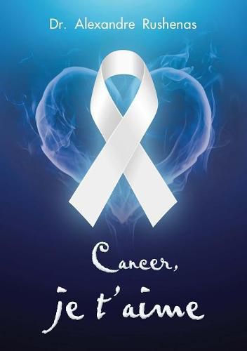 Cover image for Cancer, Je T aime