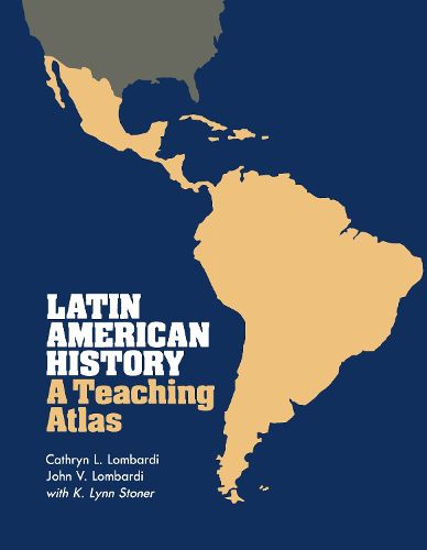 Cover image for Latin America: A Teaching Atlas