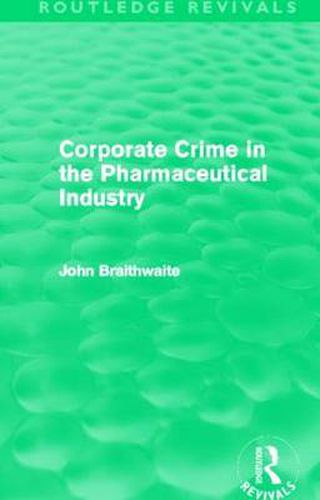 Cover image for Corporate Crime in the Pharmaceutical Industry