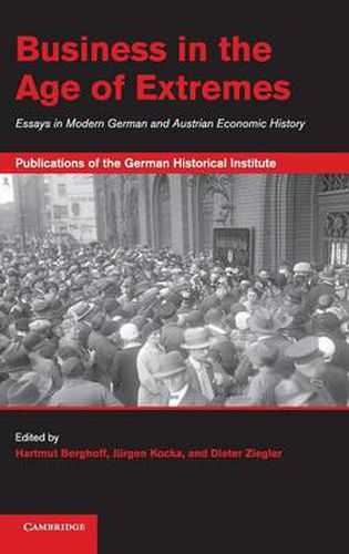 Cover image for Business in the Age of Extremes: Essays in Modern German and Austrian Economic History