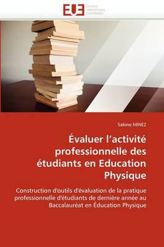 Cover image for Valuer L'Activit Professionnelle Des Tudiants En Education Physique