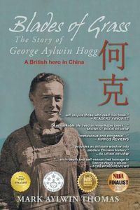 Cover image for Blades of Grass: The Story of George Aylwin Hogg