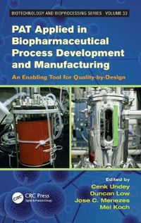Cover image for PAT Applied in Biopharmaceutical Process Development And Manufacturing: An Enabling Tool for Quality-by-Design