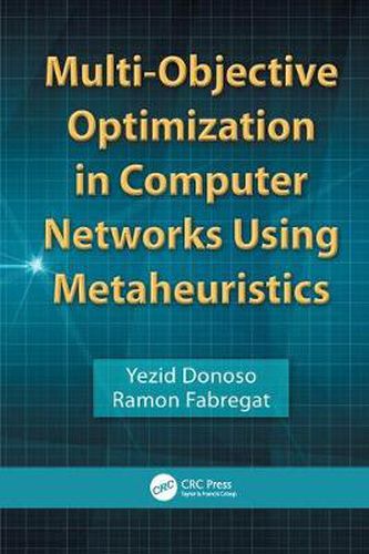 Cover image for Multi-Objective Optimization in Computer Networks Using Metaheuristics