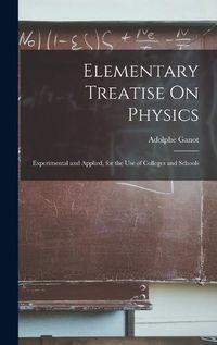 Cover image for Elementary Treatise On Physics