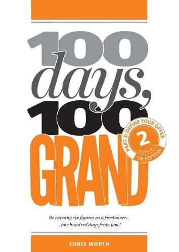 Cover image for 100 Days, 100 Grand: Part 2 - Define your offer