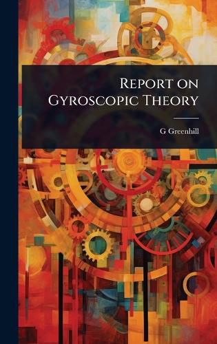 Cover image for Report on Gyroscopic Theory