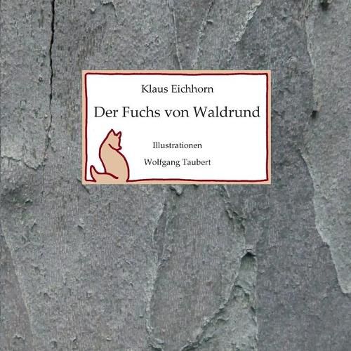 Cover image for Der Fuchs von Waldrund: Kleine Fuchsgeschichten ersonnen von Opa Klaus