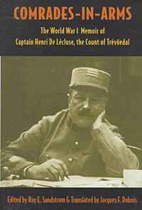 Cover image for Comrades-in-arms: The World War I Memoir of Captain Henri de Lecluse, the Count of Trevoedal