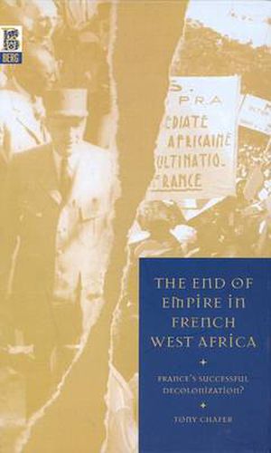 Cover image for The End of Empire in French West Africa: France's Successful Decolonization