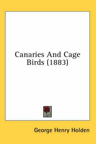 Canaries and Cage Birds (1883)