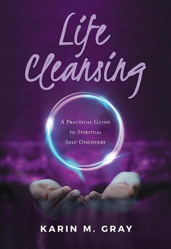 Cover image for Life Cleansing: A Practical Guide to Spiritual Self-Discovery