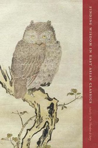 Cover image for Finding Wisdom in East Asian Classics