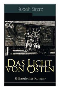 Cover image for Das Licht von Osten (Historischer Roman): Ein Spiegelbild des Ersten Weltkriegs