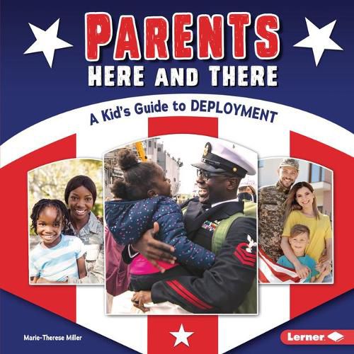 Parents Here and There: A Kid's Guide to Deployment