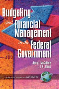 Cover image for Public Budgeting and Financial Management in the Federal Government