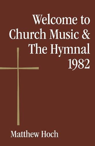 Cover image for Welcome to Church Music & The Hymnal 1982