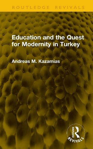 Cover image for Education and the Quest for Modernity in Turkey