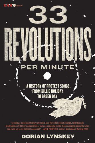 33 Revolutions Per Minute: A History of Protest Songs, from Billie Holiday to Green Day