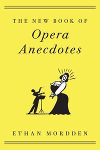 Cover image for The New Book of Opera Anecdotes
