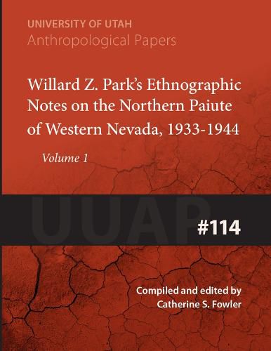 Cover image for Willard Z. Park's Notes on the Northern Paiute of Western Nevada: 1933-1940