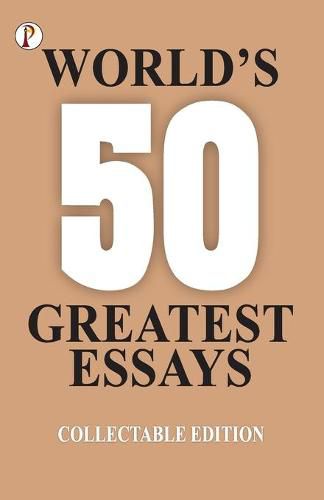 Cover image for 50 World's Greatest Essays