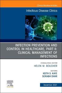 Cover image for Infection Prevention and Control in Healthcare, Part II: Clinical Management of Infections, an Issue of Infectious Disea