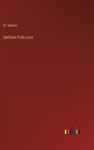 Cover image for Serbian Folk-Lore