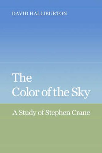 The Color of the Sky: A Study of Stephen Crane