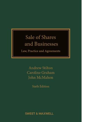 Sale of Shares and Businesses: Law, Practice and Agreements