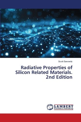 Cover image for Radiative Properties of Silicon Related Materials. 2nd Edition