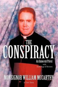 Cover image for The Conspiracy: An Innocent Priest